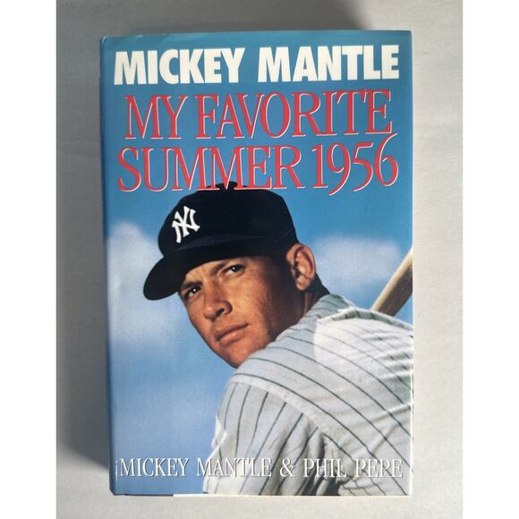 My Favorite Summer 1956 by Mantle, Mickey -- 1991 - 1st Edition - Picture 1 of 7